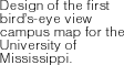 Design of the first birds-eye view campus map for the University of Mississippi.